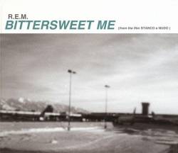 REM : Bittersweet Me